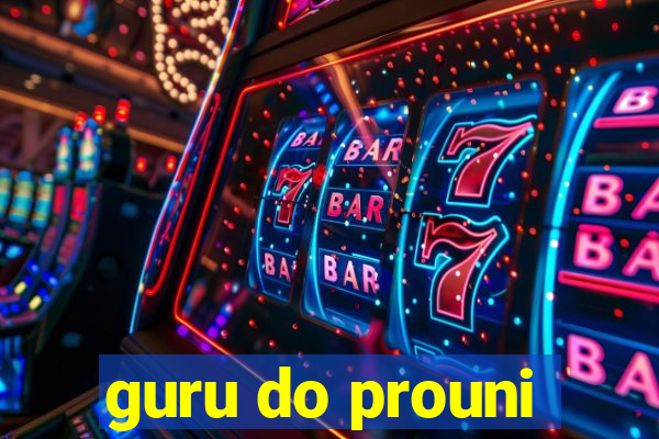 guru do prouni